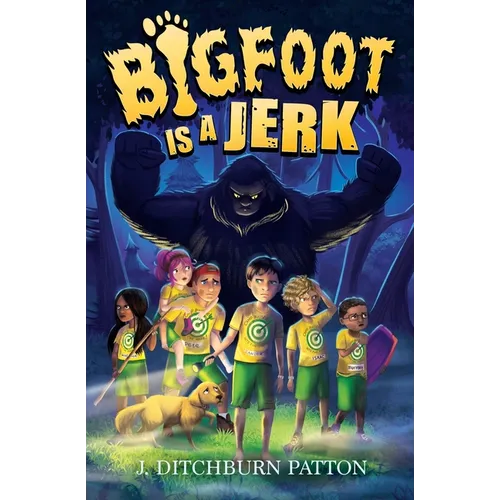 Bigfoot Is a Jerk - Paperback