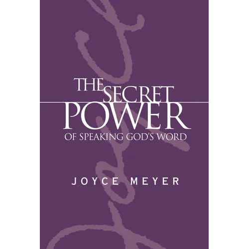 The Secret Power of Speaking God's Word - Hardcover