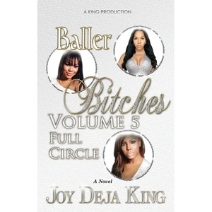 Baller Bitches Volume 5: Full Circle - Paperback