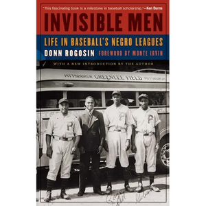 Invisible Men: Life in Baseball's Negro Leagues - Paperback