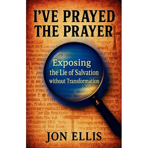 I've Prayed the Prayer: Exposing the Lie of Salvation without Transformation - Paperback