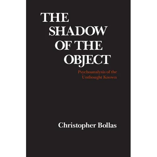 The Shadow of the Object: Psychoanalysis of the Unthought Known - Paperback