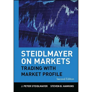 Steidlmayer on Markets: Trading with Market Profile - Hardcover