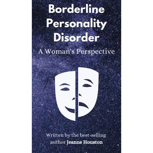 Borderline Personality Disorder: A Woman's Perspective - Hardcover