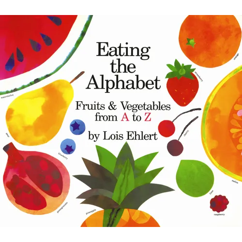 Eating the Alphabet: Fruits & Vegetables from A to Z - Hardcover
