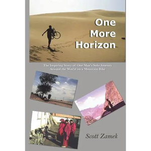 One More Horizon: The Inspiring Story of One Man's Solo Journey Around the World on a Mountain Bike - Paperback