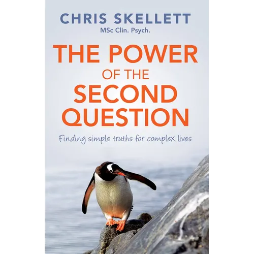 Power of the Second Question: Finding Simple Truths for Complex Lives - Paperback
