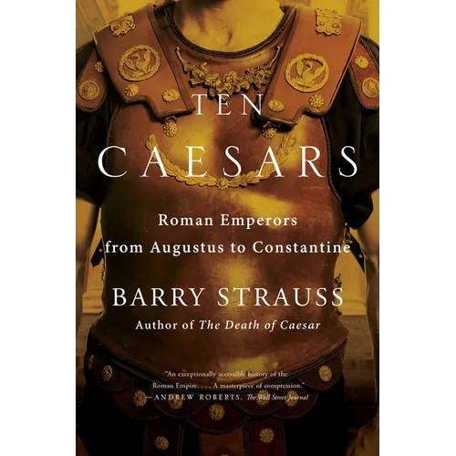Ten Caesars: Roman Emperors from Augustus to Constantine - Paperback