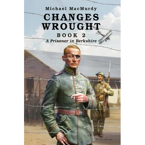 Changes Wrought Book 2: A Prisoner in Berkshire - Paperback