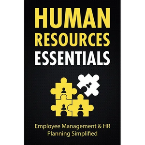 Human Resources Essentials: Employee Management & HR Planning Simplified - Paperback