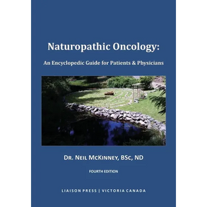 Naturopathic Oncology: An Encyclopedic Guide for Patients & Physicians - Paperback