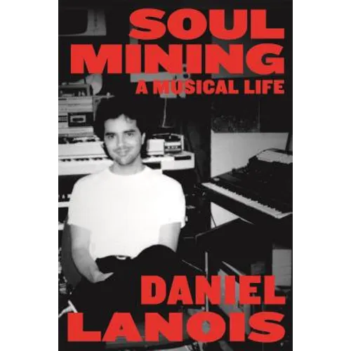 Soul Mining: A Musical Life - Paperback