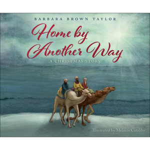 Home by Another Way: A Christmas Story - Hardcover