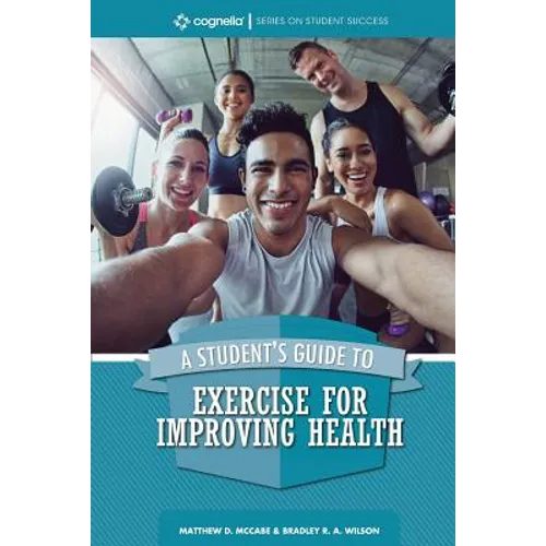 A Student's Guide to Exercise for Improving Health - Paperback