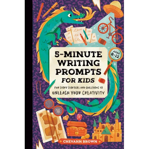 5-Minute Writing Prompts for Kids: Fun Story Starters and Questions to Unleash Your Creativity - Paperback