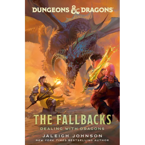 Dungeons & Dragons: The Fallbacks: Dealing with Dragons - Paperback