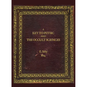 A Key to Physic and The Occult Sciences: Full colour facsimile deluxe edition - Hardcover