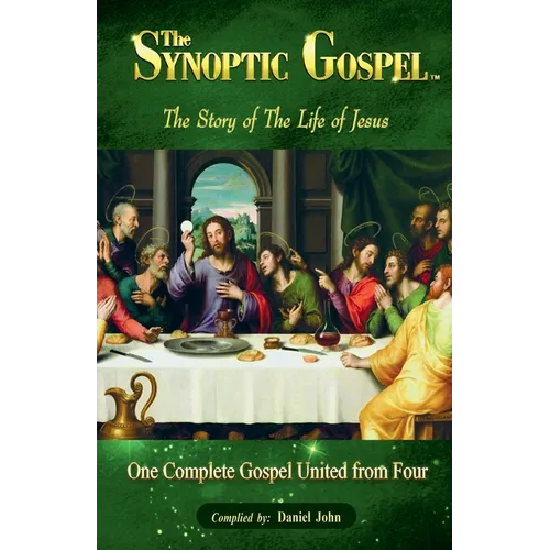 The Synoptic Gospel: The Story of The Life of Jesus - Paperback