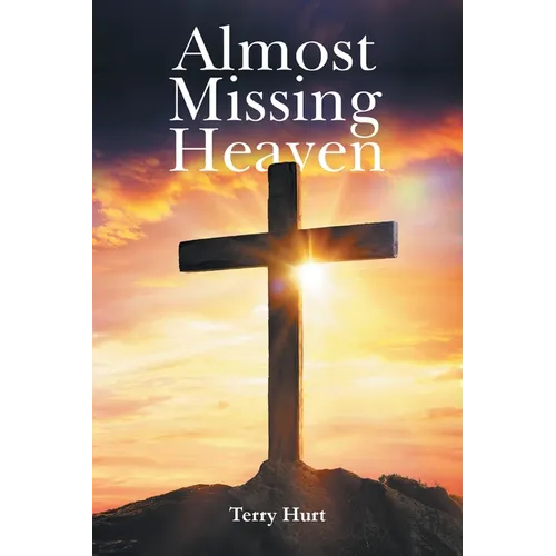 Almost Missing Heaven - Paperback