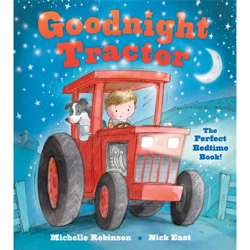 Goodnight Tractor: The Perfect Bedtime Book! - Paperback