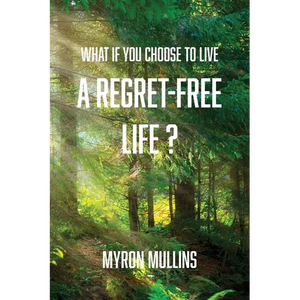 What if You Choose to Live a Regret-Free Life? - Paperback