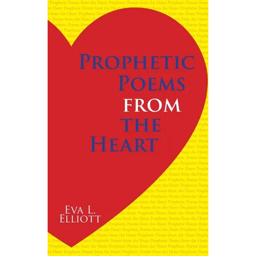 Prophetic Poems from the Heart - Hardcover