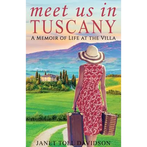 Meet Us in Tuscany: A Memoir of Life at the Villa - Paperback