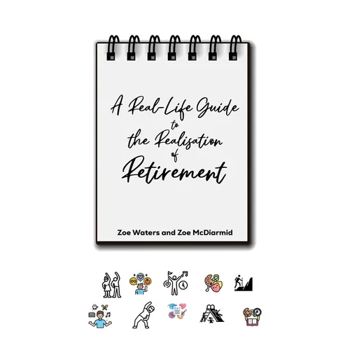A Real-Life Guide to the Realisation of Retirement - Paperback