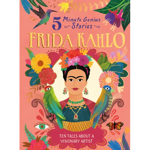 Frida Kahlo: 5-Minute Genius Stories - Hardcover