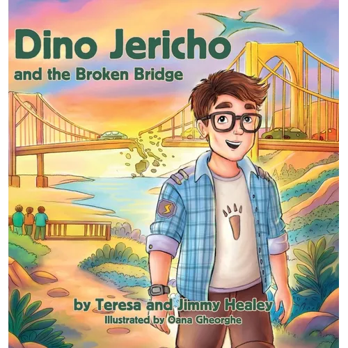 Dino Jericho and the Broken Bridge - Hardcover