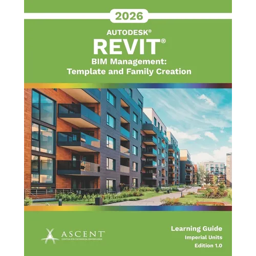 Autodesk Revit 2026 BIM Management: Template and Family Creation (Imperial Units) - Paperback