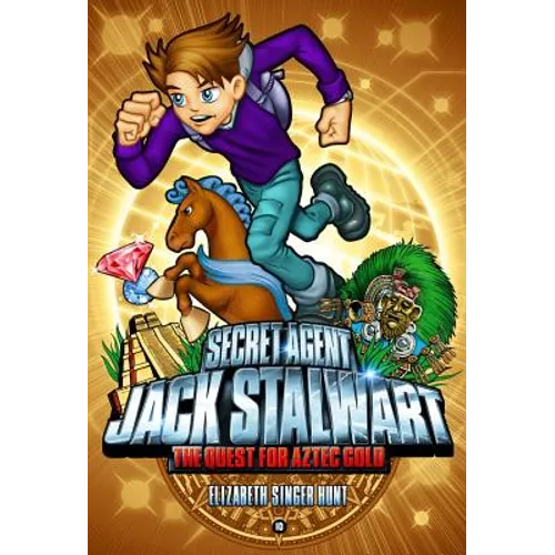 Secret Agent Jack Stalwart: Book 10: The Quest for Aztec Gold: Mexico - Paperback