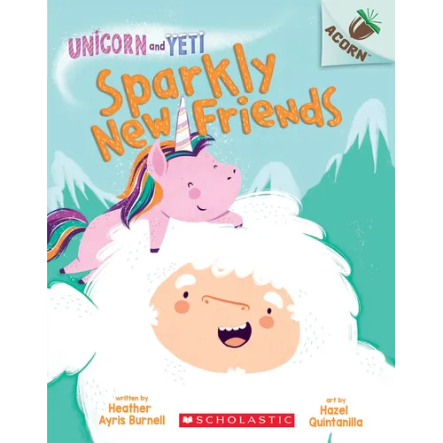 Sparkly New Friends: An Acorn Book (Unicorn and Yeti #1) - Paperback