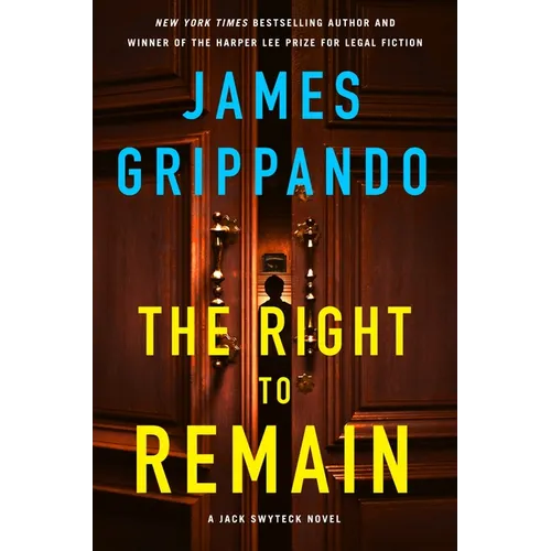 The Right to Remain: A Jack Swyteck Novel - Hardcover