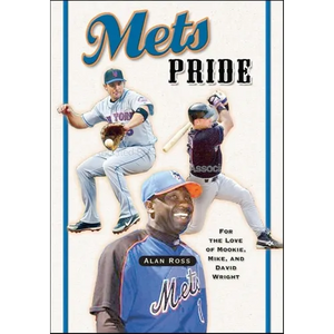 Mets Pride: For the Love of Mookie, Mike and David Wright - Paperback