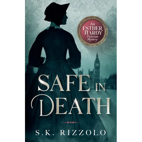 Safe in Death: An Esther Hardy Victorian Mystery - Paperback