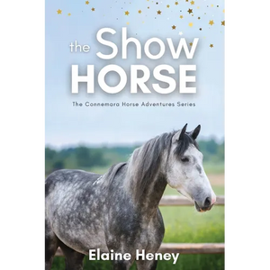 The Show Horse - Book 2 in the Connemara Horse Adventure Series for Kids - Paperback