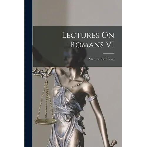 Lectures On Romans VI - Paperback