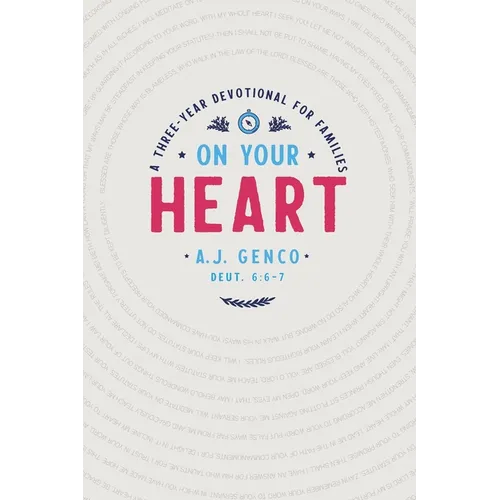On Your Heart: A Three-Year Devotional for Families - Paperback