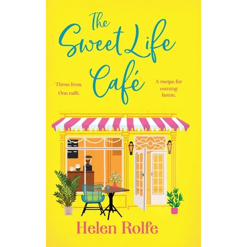 The Sweet Life Cafe - Hardcover