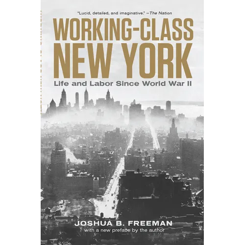 Working-Class New York: Life and Labor Since World War II - Paperback