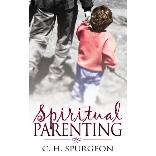 Spiritual Parenting - Paperback