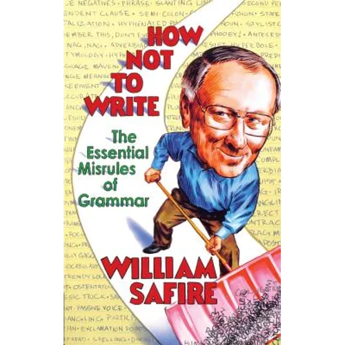 How Not to Write: The Essential Misrules of Grammar - Paperback