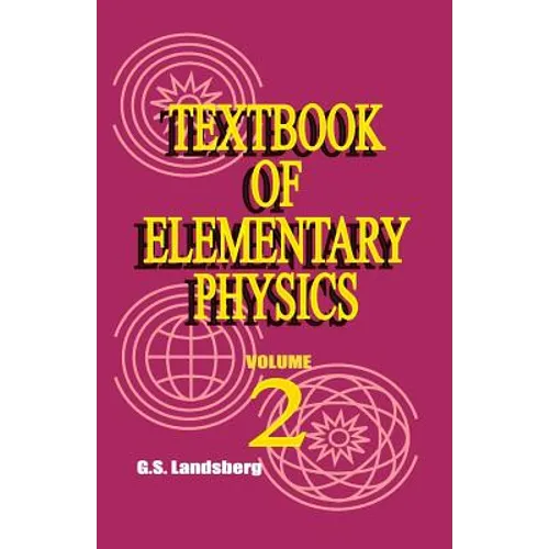 Textbook of Elementary Physics: Volume 2, Electricity and Magnetism - Paperback
