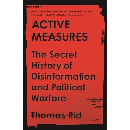 Active Measures: The Secret History of Disinformation and Political Warfare - Paperback