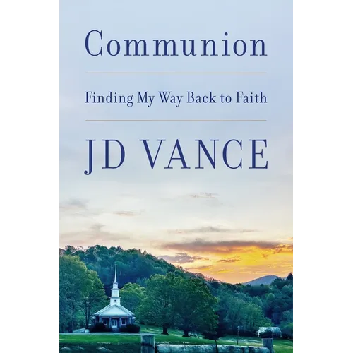 Communion: Finding My Way Back to Faith - Hardcover