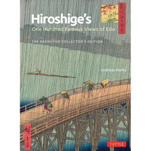 Hiroshige's One Hundred Famous Views of EDO: The Definitive Collector's Edition (Woodblock Prints) - Hardcover