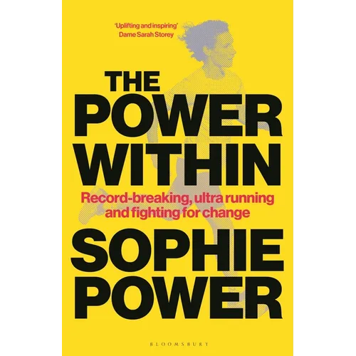 The Power Within: Record-Breaking, Ultrarunning and Fighting for Change - Hardcover