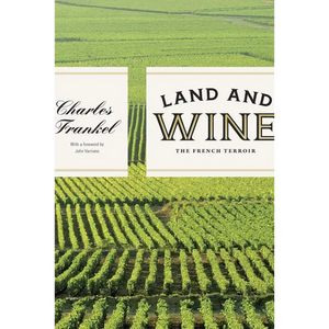 Land and Wine: The French Terroir - Paperback