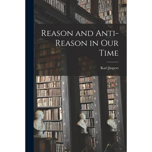 Reason and Anti-reason in Our Time - Paperback